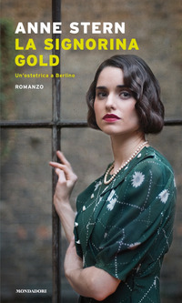 La signorina Gold : un'ostetrica a Berlino : romanzo