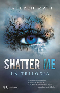 Shatter me : la trilogia