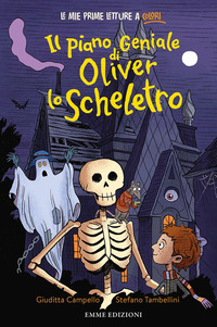 Il piano geniale di Oliver lo scheletro