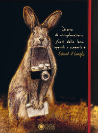 Diario di un'esplorazione fuori dalla tana, appunti e scoperte di Edmond il Coniglio