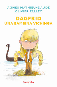 Dagfrid : una bambina vichinga