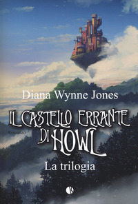 Il castello errante di Howl : la trilogia : romanzo