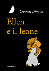 Ellen e il leone : dodici racconti